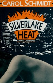 Silverlake heat : a novel of suspense /