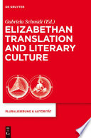 Elizabethan Translation and Literary Culture.