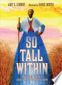 So tall within : Sojourner Truth's long walk toward freedom /
