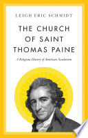 The church of Saint Thomas Paine : a religious history of American secularism /