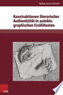 Konstruktionen literarischer Authentizität in autobiographischen Erzähltexten : exemplarische Studien zu Christa Wolf, Ruth Klüger, Binjamin Wilkomirski und Günter Grass /