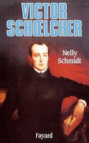 Victor Schœlcher et l'abolition de l'esclavage /