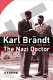 Karl Brandt : the Nazi doctor : medicine and power in the Third Reich /