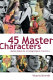 45 Master characters : mythic models for creating original characters /