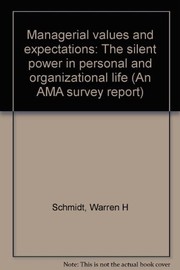 Managerial values and expectations : the silent power in personal and organizational life /