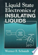 Liquid state electronics of insulating liquids /