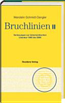 Bruchlinien II : Vorlesungen zur österreichischen Literatur 1990 bis 2008 /