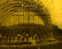 Raising the roof : a history of the buildings and architecture in the Saugatuck and Douglas area /