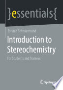 Introduction to Stereochemistry : For Students and Trainees /