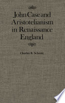 John Case and Aristotelianism in Renaissance England /