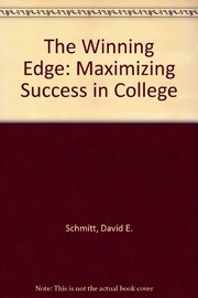 The winning edge : maximizing success in college /