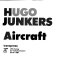 Hugo Junkers and his aircraft /