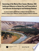 Geoecology of the Marias River Canyon, Montana, USA : landscape influence on human use and preservation of late Holocene archaeological and vertebrate remains /