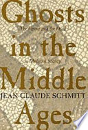 Ghosts in the Middle Ages : the living and the dead in Medieval society /
