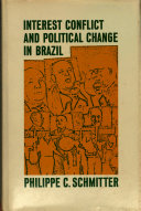 Interest conflict and political change in Brazil /