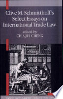 Clive M. Schmitthoff's select essays on international trade law /