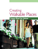 Creating walkable places : compact mixed-use solutions /