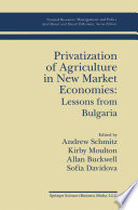 Privatization of Agriculture in New Market Economies: Lessons from Bulgaria /