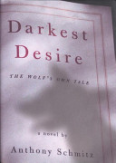 Darkest desire : the wolf's own tale /