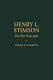 Henry L. Stimson : the first wise man /