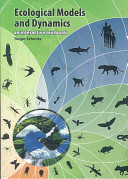 Ecological models and dynamics : an interactive textbook /