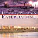 Images of Western railroading /