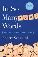 In so many more words : arguments and adventures /