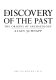 The discovery of the past : the origins of archaeology /