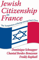 Jewish citizenship in France : the temptation of being among one's own /