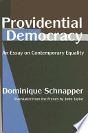 Providential democracy : an essay on contemporary equality /