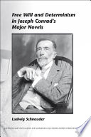 Free will and determinism in Joseph Conrad's major novels /