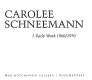 Carolee Schneemann : early & recent work.