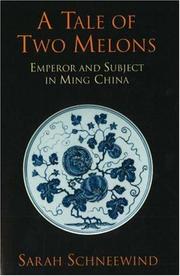 A tale of two melons : emperor and subject in Ming China /