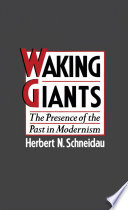 Waking giants : the presence of the past in modernism /