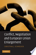 Conflict, negotiation and European Union enlargement /