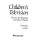 Children's television : the art, the business, and how it works /