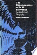 The consciousness of D.H. Lawrence : an intellectual biography /