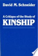 A critique of the study of kinship /