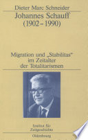 Johannes Schauff (1902-1990) : Migration und "Stabilitas" im Zeitalter der Totalitarismen /
