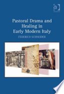 Pastoral drama and healing in early modern Italy /