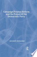 Campaign finance reform and the future of the Democratic party /