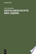 Sozialgeschichte des Lesens : zur historischen Entwicklung und sozialen Differenzierung der literarischen Kommunikation in Deutschland /