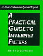 A practical guide to Internet filters /
