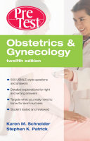 Obstetrics and gynecology : PreTest self-assessment and review /