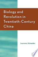Biology and revolution in twentieth-century China /