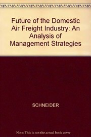 The future of the U.S. domestic air freight industry ; an analysis of management strategies /