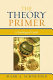 The theory primer : a sociological guide /