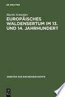 Europaisches Waldensertum im 13. und 14 Jahrhundert : Gemeinschaftsform, Frommigkeit, sozialer Hintergrund /