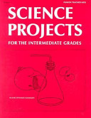 Science projects for the intermediate grades /
