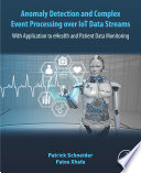 Anomaly detection and complex event processing over IoT data streams with application to eHealth and patient data monitoring /